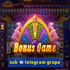 sub 16 telegram grupo