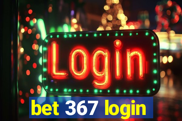 bet 367 login