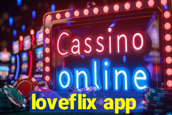 loveflix app