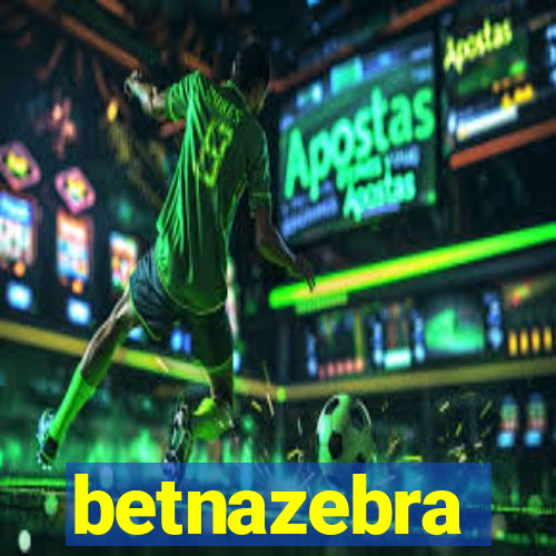 betnazebra