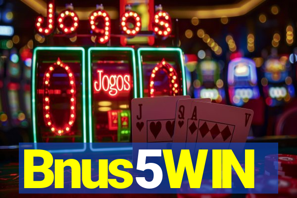 Bnus5WIN