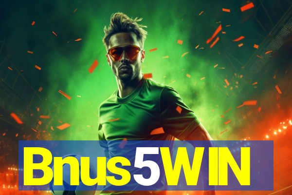 Bnus5WIN