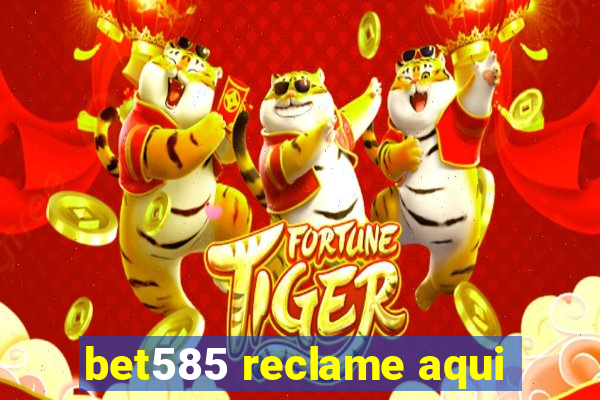 bet585 reclame aqui