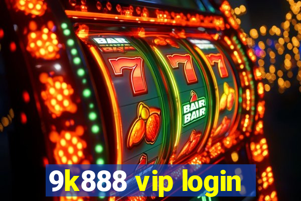 9k888 vip login