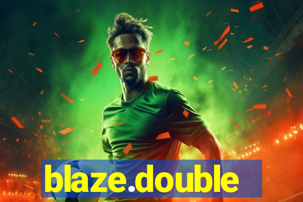 blaze.double