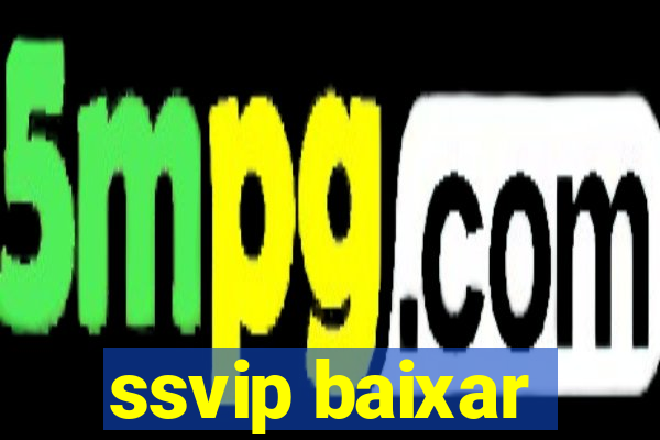 ssvip baixar