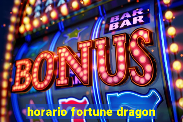 horario fortune dragon