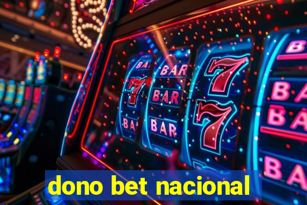 dono bet nacional