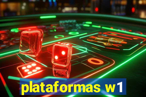 plataformas w1