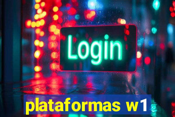 plataformas w1