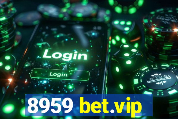 8959 bet.vip