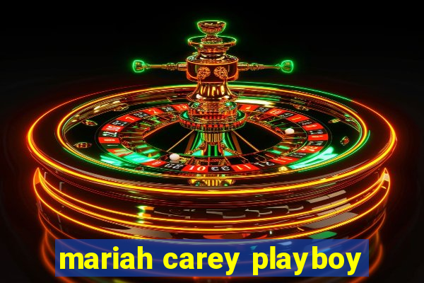 mariah carey playboy