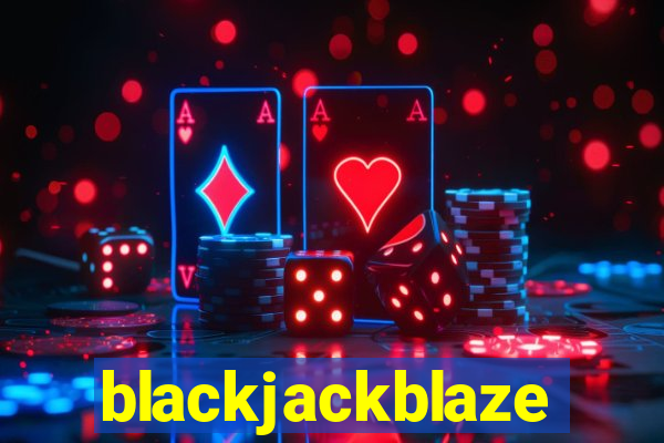 blackjackblaze