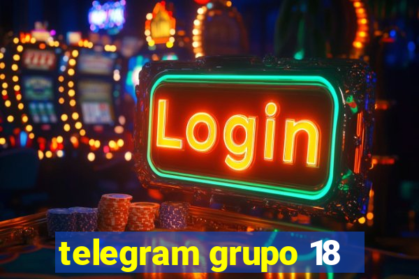 telegram grupo 18