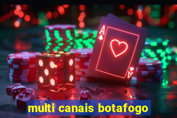 multi canais botafogo