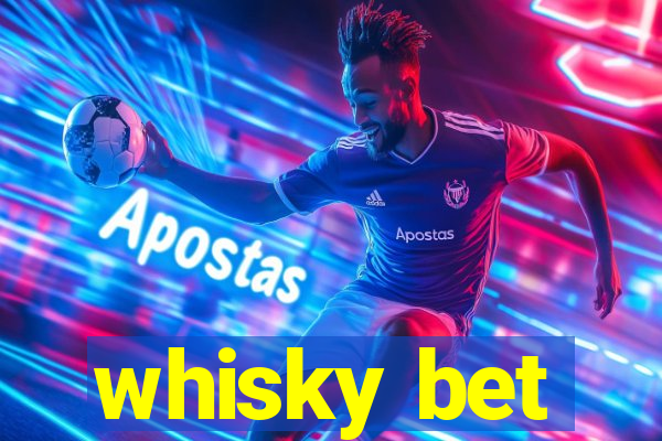 whisky bet