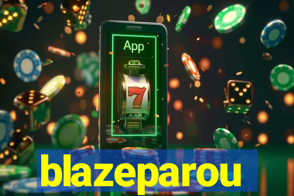 blazeparou