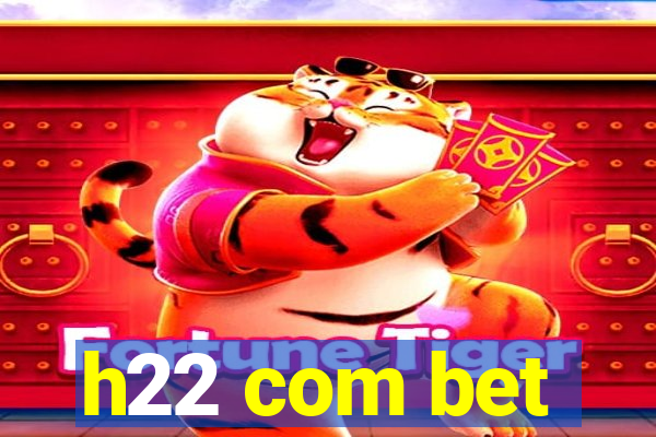 h22 com bet