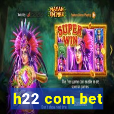 h22 com bet