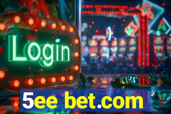 5ee bet.com