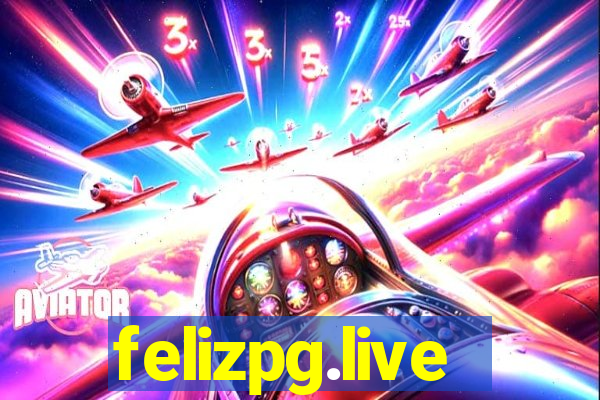 felizpg.live