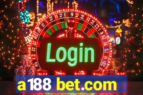 a188 bet.com