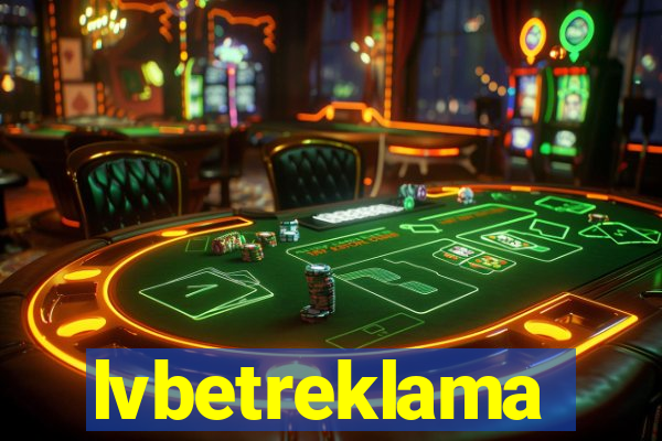 lvbetreklama