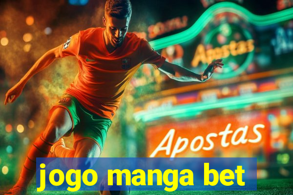 jogo manga bet