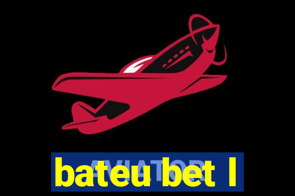 bateu bet l