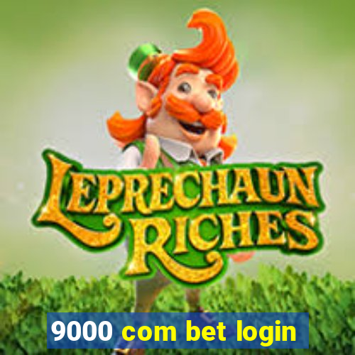 9000 com bet login