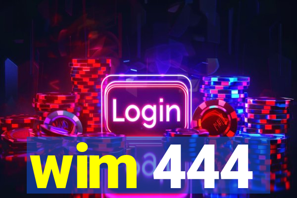 wim 444