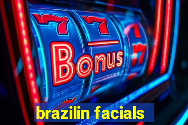 brazilin facials