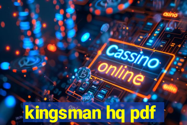 kingsman hq pdf