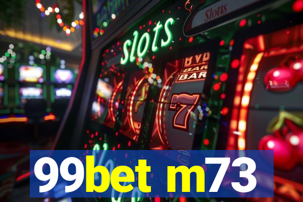 99bet m73