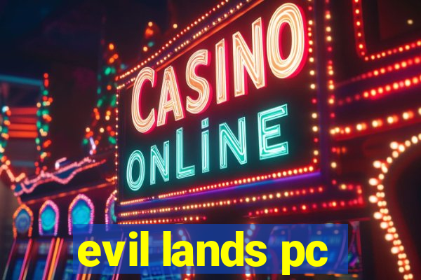 evil lands pc