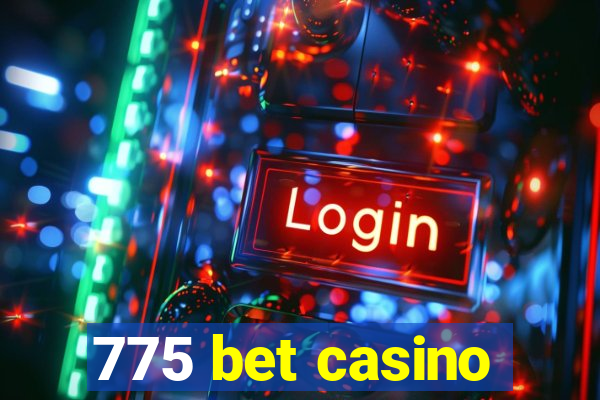 775 bet casino