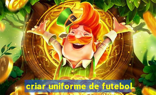 criar uniforme de futebol