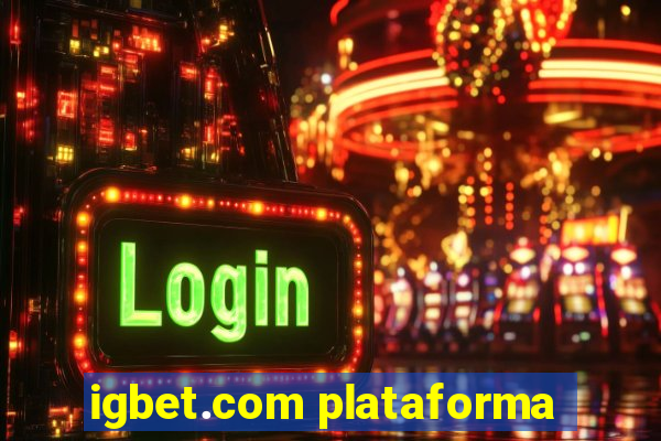 igbet.com plataforma