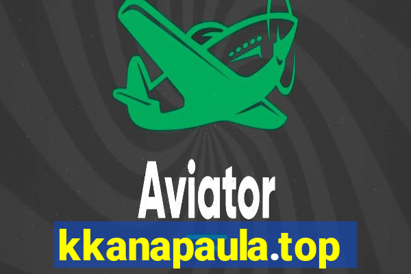 kkanapaula.top