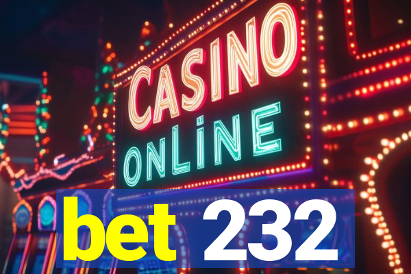 bet 232