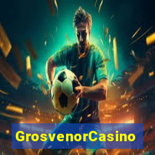 GrosvenorCasino