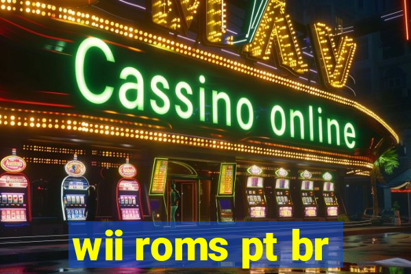 wii roms pt br