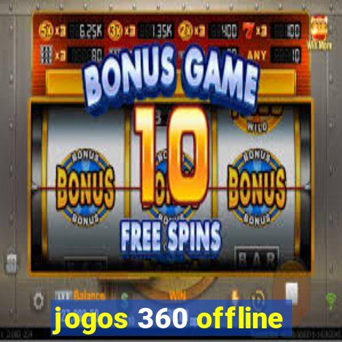 jogos 360 offline