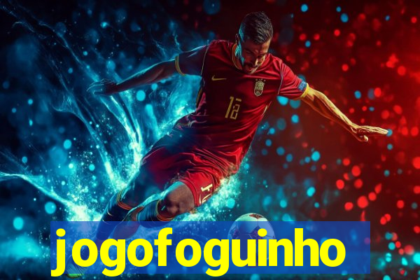 jogofoguinho