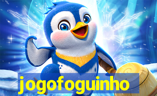 jogofoguinho