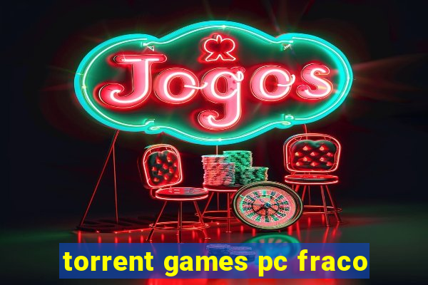 torrent games pc fraco