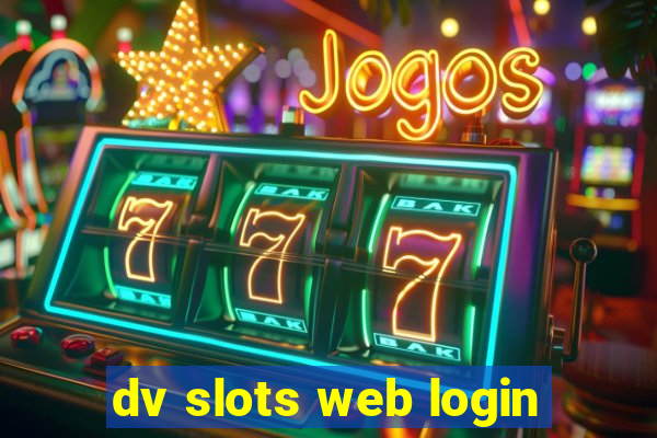 dv slots web login