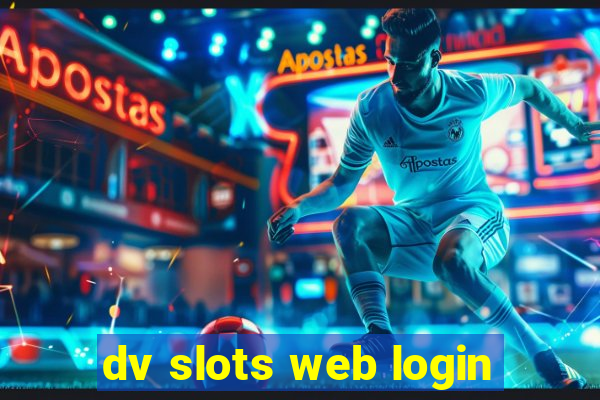 dv slots web login