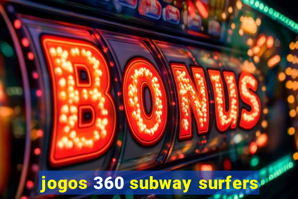 jogos 360 subway surfers