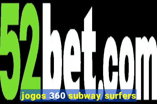 jogos 360 subway surfers